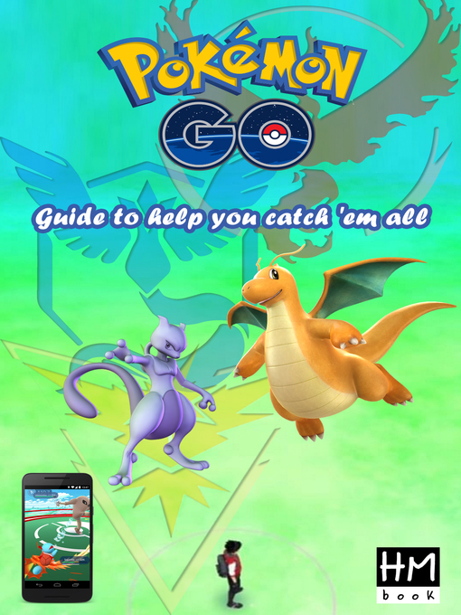 Title details for Pokémon Go--Guide to help you catch 'em all by Pham Hoang Minh - Wait list